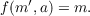  ′ f(m ,a) = m. 